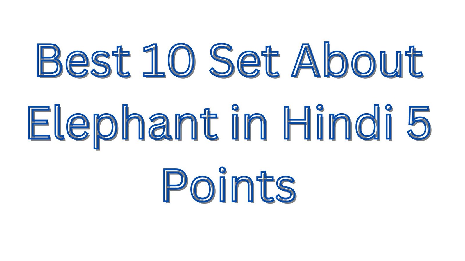 Best 10 Set About Elephant in Hindi 5 Points