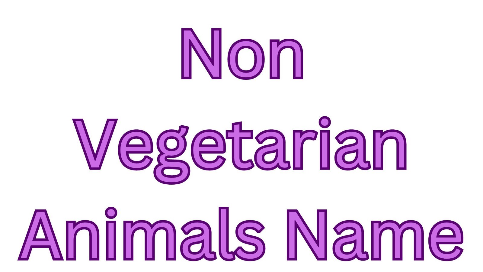 Non Vegetarian Animals Name